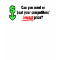 Meet Or Beat Your Competitors' Lowest Price? shirt