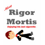 Meet Rigor Mortis t-shirts