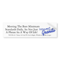 Meeting The Bare Minimum bumper stickers