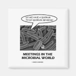 Meetings In The Microbial World (Quorum Sensing) Fridge Magnet