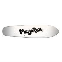 MegaRex's skateboard