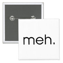 Meh Pinback Button