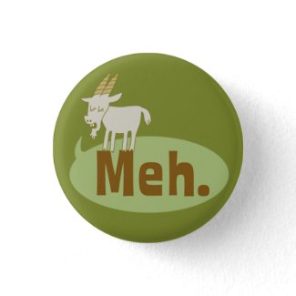 Meh (said the goat) Funny Flair Pinback Button button