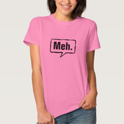 Meh shirt | Funny pink tee for women and girls