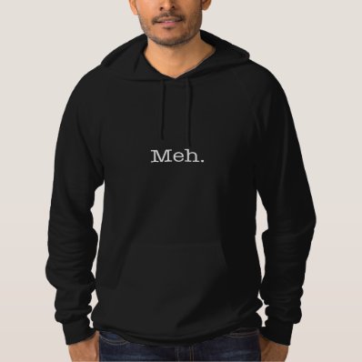 Meh Slang Quote - Cool Quotes Template Sweatshirt