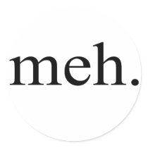 meh. Stickers $9.95 Stickers (20 pack)
