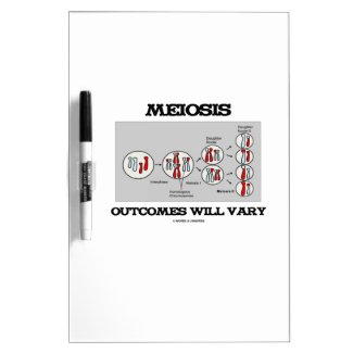 Meiosis Outcomes Will Vary (Meiosis Humor) Dry-Erase Whiteboard