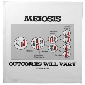 Meiosis Outcomes Will Vary (Meiosis Humor) Cloth Napkin