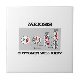 Meiosis Outcomes Will Vary (Meiosis Humor) Tiles