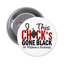 MELANOMA Chick Gone Black Pinback Button
