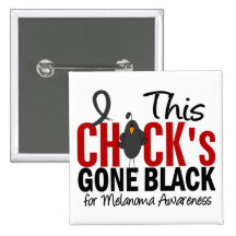 MELANOMA Chick Gone Black Pins