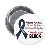 Melanoma For Every…..I Proudly Wear Black 1 Buttons