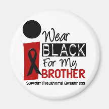 Melanoma I Wear Black For My Brother 9 Magnets