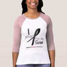 Melanoma I Wear Black For My Sister Tees