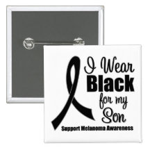 Melanoma I Wear Black For My Son Pinback Button