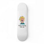 Melina's Wicked Skateboard