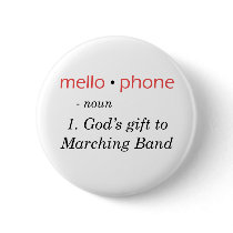 Mellophone - God's Gift to Band Buttons