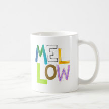 Mellow relaxed smooth calm cool fun word art mugs