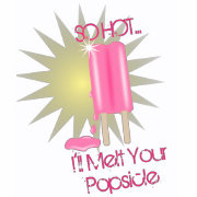 Melt Your Popsicle shirt
