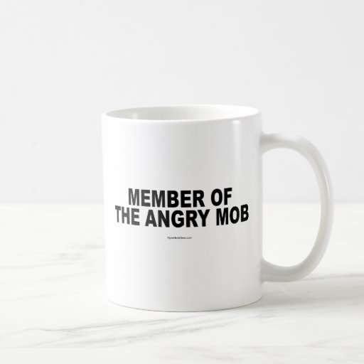 Member of the Angry Mob mug, stein and drinkware