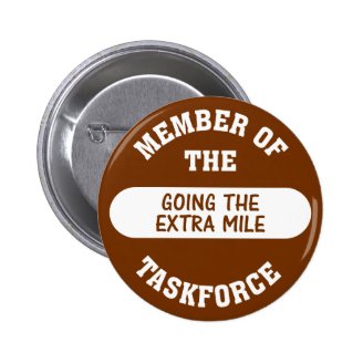Member of the Going the Extra Mile Task Force Pinback Button