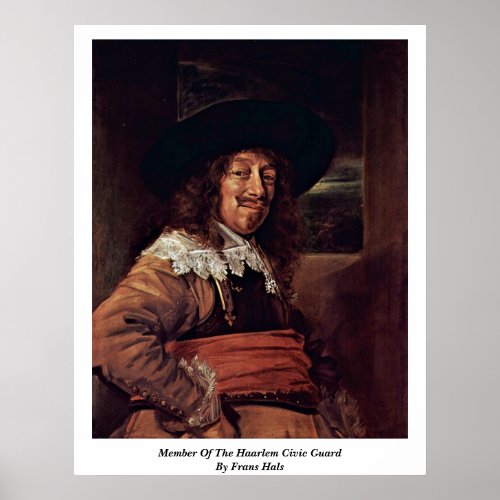 Member Of The Haarlem Civic Guard By Frans Hals Poster