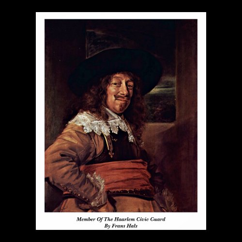 Member Of The Haarlem Civic Guard By Frans Hals Poster