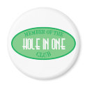 Member Of The Hole In One Club magnets
