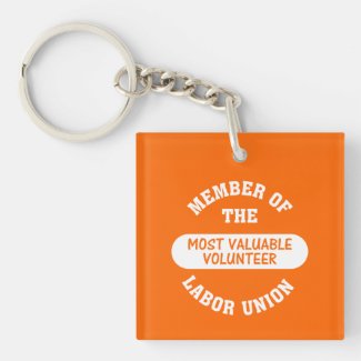 Member of the most valuable volunteer labor union square acrylic keychains