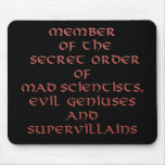 Member of the Secret Order mousepad