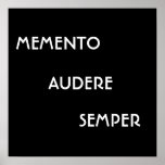 MEMENTO AUDERE SEMPER posters
