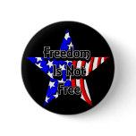 Memorial Day Tribute Freedom Is Not Free Pin