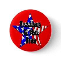 Memorial Day Tribute Freedom Is Not Free buttons