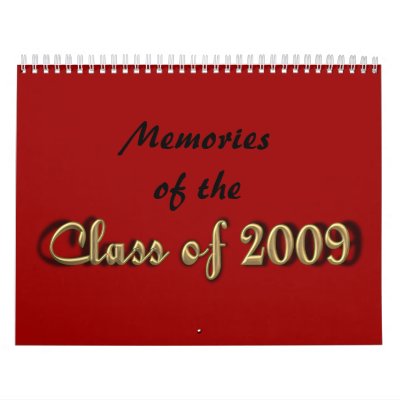 Memories of the Class of 2009 Wall Calendar by SherryHolderHunt