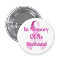 Memory Of My Husband Breast Cancer Button buttons