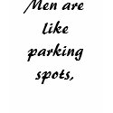 Men are like parking spots, t-shirts