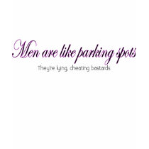 Men are like parking spots t-shirts