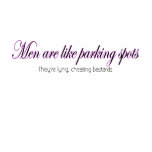 Men are like parking spots t-shirts
