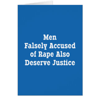 falsely rape deserve accused justice card men also