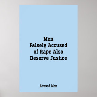 accused falsely rape men deserve justice poster also