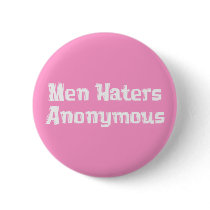 Men Haters Anonymous Gifts buttons by Funny_Gifts Men Haters Anonymous Gifts buttons