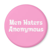 Men Haters Anonymous Gifts magnets