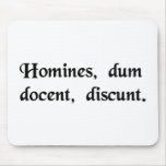 Men learn while they teach. mousepads