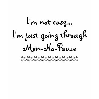 Men-No-Pause shirt