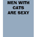 MEN WITH CATSARE SEXY t-shirts by Candlemiss MEN WITH CATSARE SEXY t-shirts