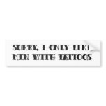 Men with Tattoos bumper stickers