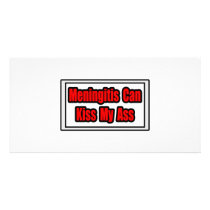 Meningitis Can Kiss My Ass photo cards by Meningitis_Shirts Meningitis Can Kiss My Ass photo cards