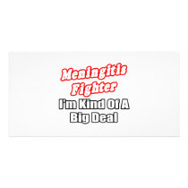 Meningitis Fighter...Big Deal Personalized Photo Card