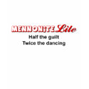 Mennonite Lite Funny T-Shirt Humor by FunnyBusiness Mennonite Lite Funny T-Shirt Humor