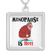 Menopause is Hot Custom Necklace
